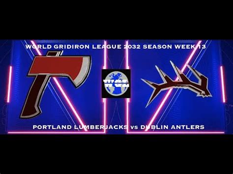 World Gridiron League 2032 Season Week 13 Portland Lumberjacks 3 5