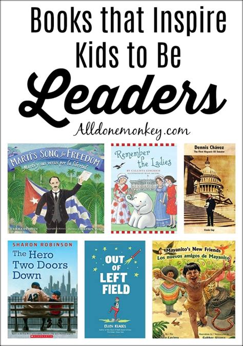 Books That Inspire Kids To Be Leaders All Done Monkey