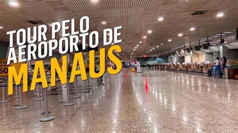 Como é o AEROPORTO DE MANAUS Conheça o Aeroporto Internacional de