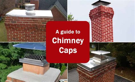 How Chimney Caps Look A Construction Guide