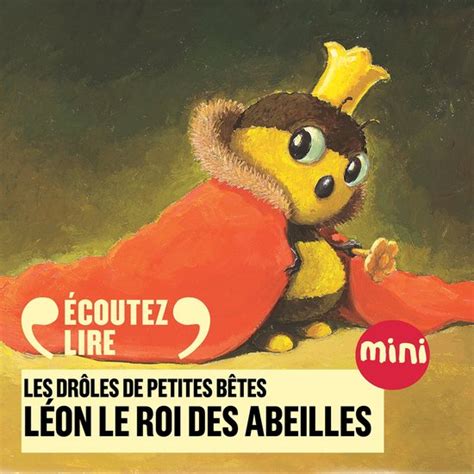 Léon roi des abeilles Les Drôles de Petites Bêtes Antoon Krings