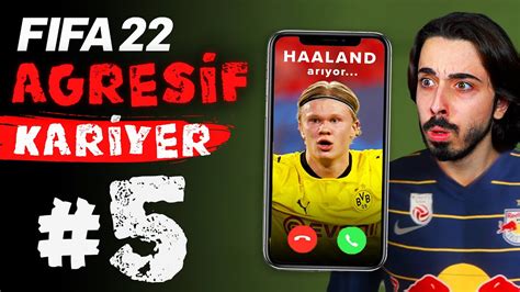 FIFA 22 ARDEN OYUNCU KARİYERİ 5 HAALAND BENİ TELEFONLA ARADI