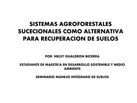 Sistemas Agroforestales Sucecionales Como Alternativa Para Recuperar