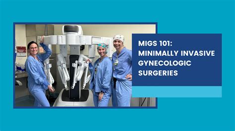 Migs 101 Minimally Invasive Gynecologic Surgeries Essex County Ob Gyn