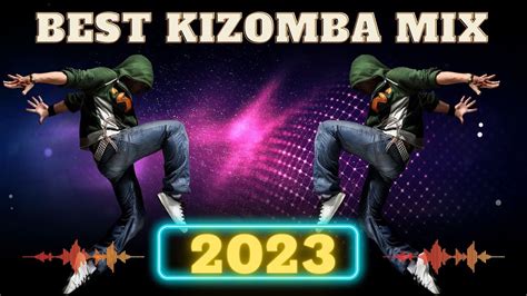 TOP Kizomba 2023 Mix Tarrachinha Zouk YouTube