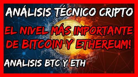 ⚠️atenciÓn Al Nivel MÁs Importante De Bitcoin Y Ethereum⚠️ Análisis Técnico Btc Y Eth Español