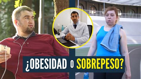 Qué DIFERENCIA hay entre SOBREPESO y OBESIDAD Doctor Álvaro Bueno