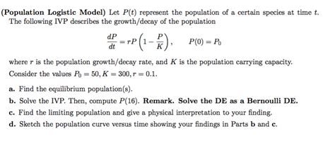 Solved Population Logistic Model Let P T Represent The Chegg