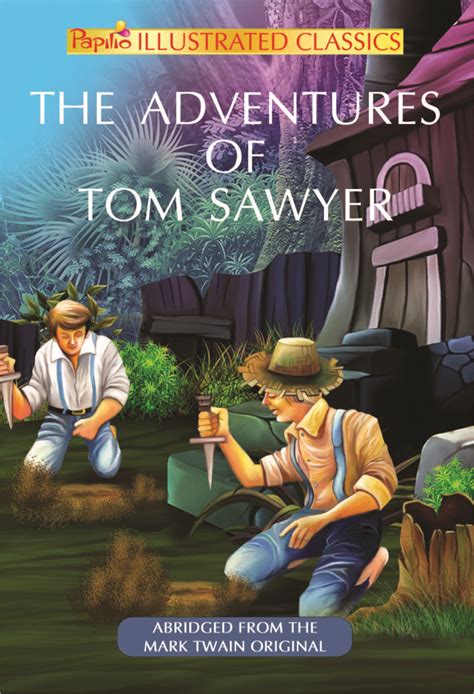 The Adventures Of Tom Sawyer Abridged And Illustrated Edition