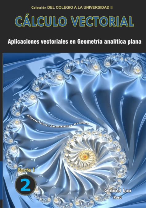 C Lculo Vectorial Libro Parte I Aplicaciones Vectoriales En