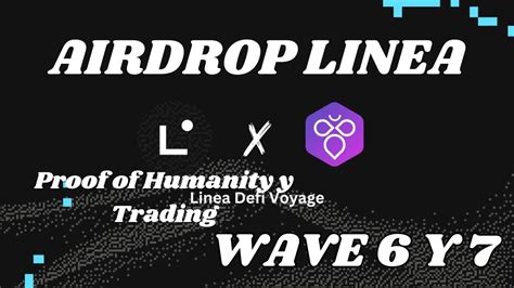 Airdrop LINEA Proof of Humanity La tarea más importante y wave 7