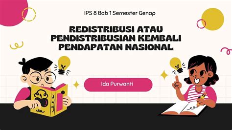 REDISTRIBUSI ATAU PENDISTRIBUSIAN KEMBALI PENDAPATAN NASIONAL Materi