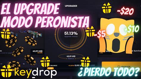 EL UPGRADE MODO PERONISTA En KEYDROP Abriendo Cajas En La Pagina