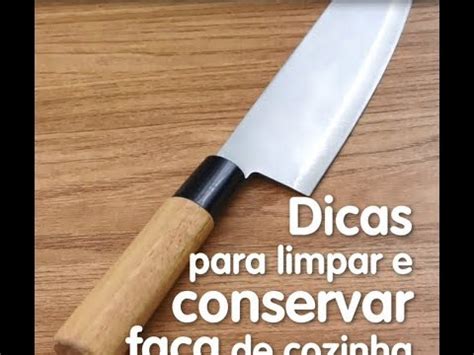 Dicas Para Limpar E Conservar As Facas De Cozinha YouTube