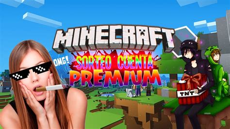 SORTEO CUENTAS PREMIUM DE MINECRAFT CERRADO Piximiti YouTube