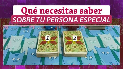 Qué necesitas saber sobre tu persona especial Tarot interactivo