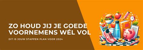 Goede Voornemens Zo Houd Jij Ze W L Vol Stappenplan