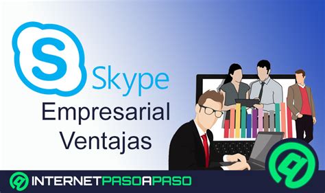 Skype Empresarial Qu Es Funciones Y Beneficios