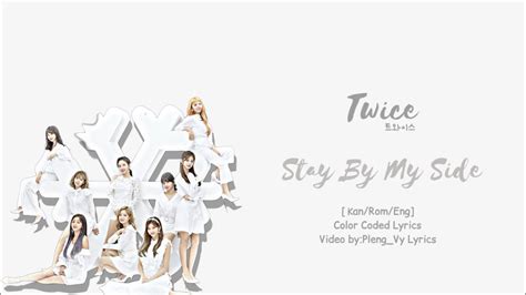 Twice トゥワイス Stay By My Side [kan Rom Eng]color Coded Pleng Vy