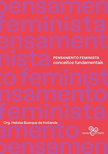 Pensamento Feminista Conceitos Fundamentais By Helo Sa Buarque De