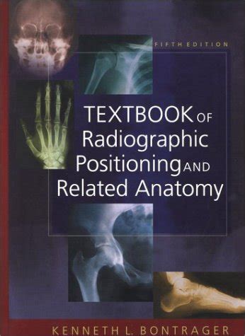 Best Radiographic Positions For Visualizing Anatomy