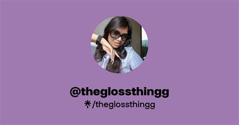 Theglossthingg Instagram Tiktok Linktree