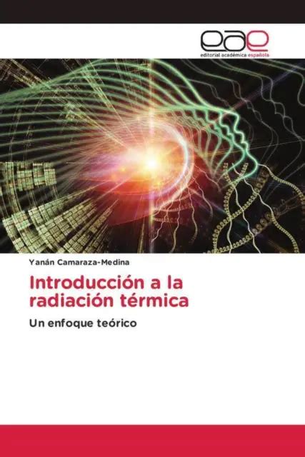 INTRODUCCIÓN A LA radiación térmica Un enfoque teórico Yanán Camaraza