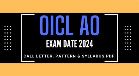 Oicl Ao Exam Date Call Letter Pattern Syllabus Pdf