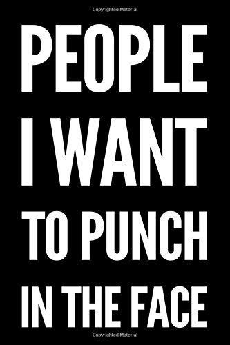 People I Want To Punch In The Face 110 Page Funny Soft Cover Sarcastic