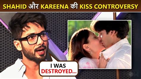 Omg Shahid Kapoor Reveals He Was Destroyed When His Kissing Picture