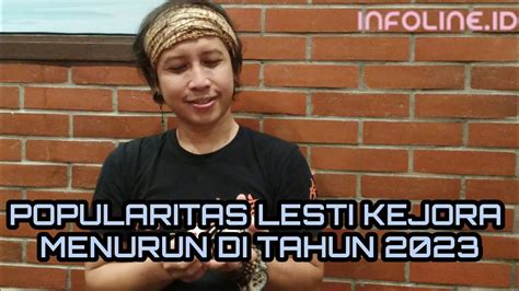 POPULARITAS LESTI KEJORA MENURUN DITAHUN 2023 MENURUT TERAWANG KI