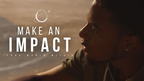 Make An Impact Motivational Video Youtube