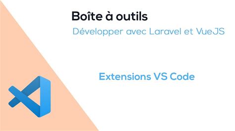 Extensions Visual Studio Code Pour Laravel Et VueJS YouTube