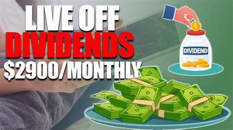 Learn How To Live Off Dividends And Earn 2900 Month YouTube