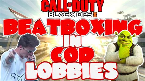 Beatbox Battle Beatboxing In Cod Lobbies Ep30 Black Ops 2 Youtube