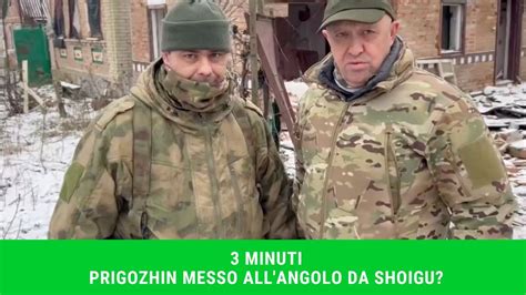 3 MINUTI PRIGOZHIN E LA PMC WAGNER MESSI ALL ANGOLO DA SHOIGU E DAL