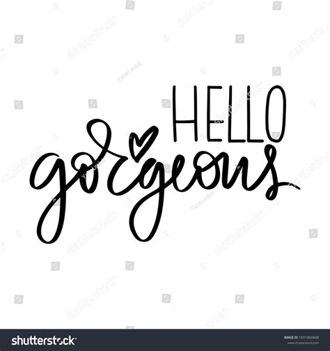 Hello Gorgeous Vector Hand Drawn Lettering Stock Vector Royalty Free