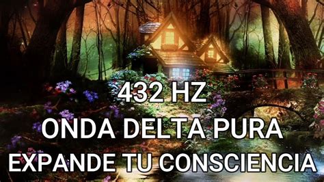 ONDA DELTA PURA PARA EXPANDIR TU CONSCIENCIA CHILLOUT MUSIC YouTube