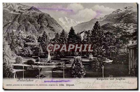 Carte Postale Ancienne Interlaken Kurgarten Und Jungfrau Manuskript