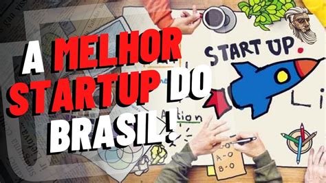 As Melhores Startups Do Brasil Ranking Open Startups Youtube