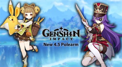 Genshin Impact 4 5 Free 4 Star Polearm Dialogues Of The Desert Sages Stats And Best Characters