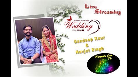 Livewedding Ceremony Sandeep And Navjot Pind Rode Youtube