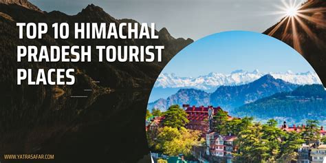 Top Himachal Pradesh Tourist Places Himachal Pradesh Me Ghumne Ki