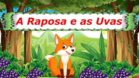 A Raposa E As Uvas Hist Ria Infantil Educativa F Bula Moral