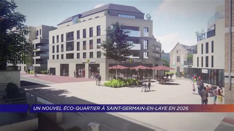 Yvelines Un Nouvel Co Quartier Saint Germain En Laye Youtube