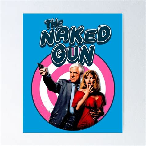 Naked Gun Poster For Sale By Playa Angel Redbubble