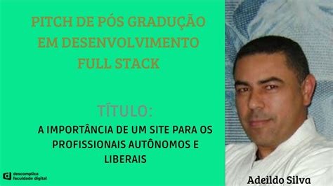 Pitch Da P S Gradua O Em Desenvolvimento Full Stack Youtube