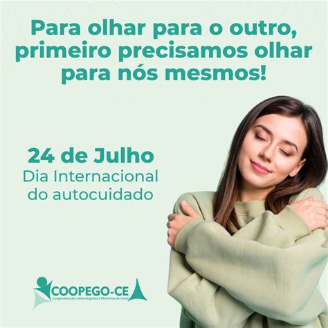 24 De Julho Dia Internacional Do Autocuidado Coopego