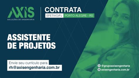 VAGA: ASSISTENTE DE PROJETOS | Grupo Axis Engenharia