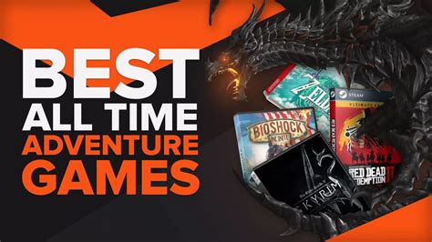 The 10 Best Adventure Games of All Time